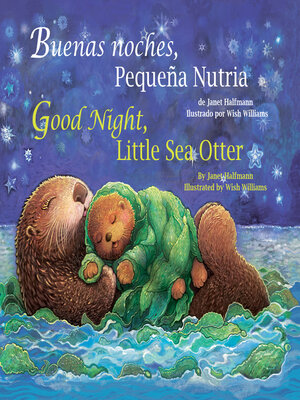 cover image of Buenas noches, pequeña nurita/Good Night, Little Sea Otter